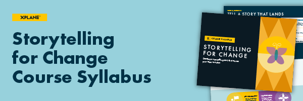 Text reads "Storytelling for Change Course Syllabus" under the XPLANE logo. Sat to the right of three pages pulled from the course syllabus. On a light blue background.